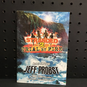 Trial by Fire (Stranded) (Jeff Probst) -series