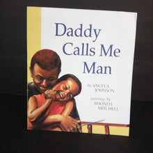 Load image into Gallery viewer, Daddy Calls Me Man (Angela Johnson) -paperback
